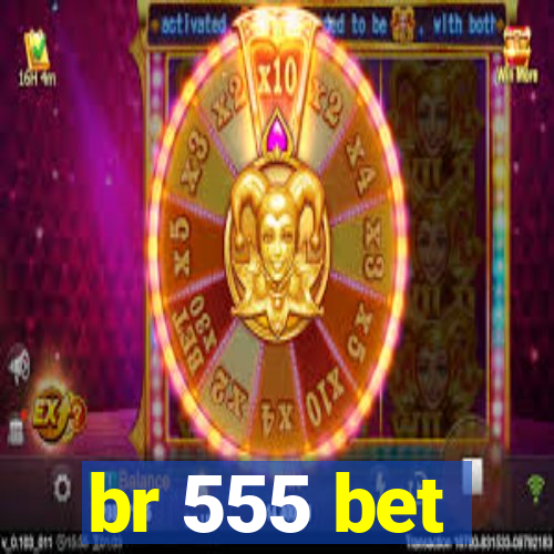 br 555 bet